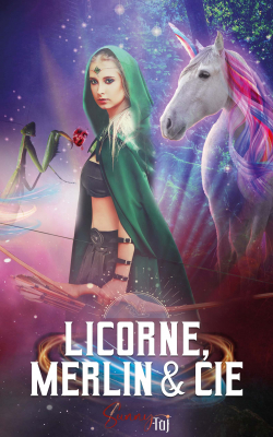 Licorne, Merlin & Cie par Sunny Taj