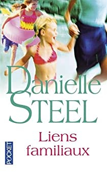 Liens familiaux par Danielle Steel