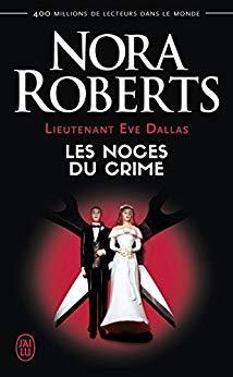 Lieutenant Eve Dallas, tome 44 : Les noces du crime par Nora Roberts