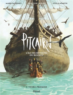Pitcairn - L'le des rvolts du Bounty, tome 1 : Terre promise par Mark Eacersall