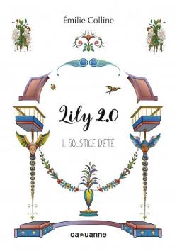 Lily 2.0, tome 2 : Solstice d'Et par milie Colline