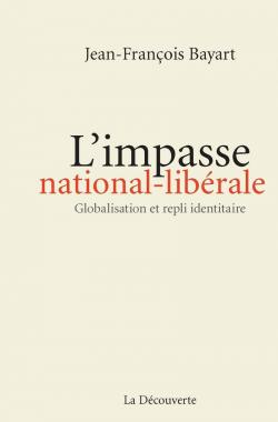 L'impasse national-librale par Jean-Franois Bayard
