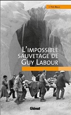 L'impossible sauvetage de Guy Labour par Yves Ballu