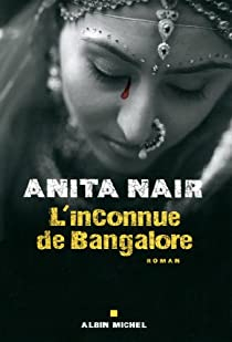 L'inconnue de Bangalore par Anita Nair
