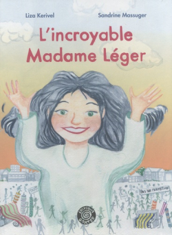 L'incroyable Madame Lger par Liza Kerivel