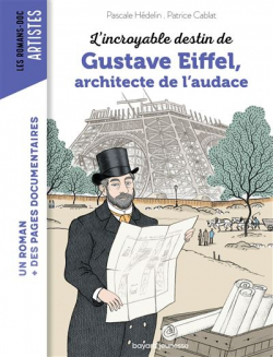 L'incroyable destin de Gustave Eiffel, ingnieur passionn par Pascale Hdelin