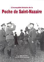 L'incroyable histoire de la poche de Saint-Nazaire par Luc Braeuer
