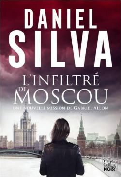 L'infiltr de Moscou par Daniel Silva
