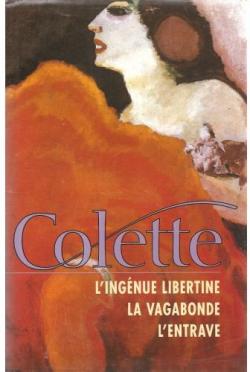 L'ingnue libertine - La vagabonde - L'entrave par Sidonie-Gabrielle Colette