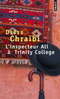 L'inspecteur Ali  Trinity College par Driss Chraibi