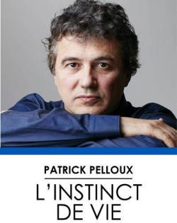 L'instinct de vie par Patrick Pelloux
