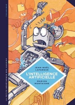 La Petite Bdthque des Savoirs, tome 1 : L'intelligence artificielle par Jean-Nol Lafargue