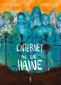 L'internet de la haine par Emmi Nieminen