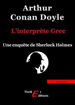L'interprte grec et autres aventures de Sherlock Holmes par Sir Arthur Conan Doyle