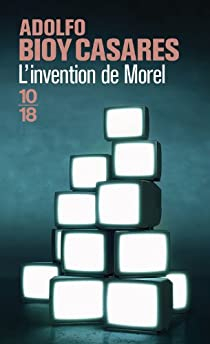 L'invention de Morel par Adolfo Bioy Casares