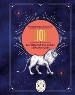 Lion, la puissance des signes astrologiques par Gary Goldschneider