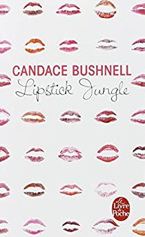 Lipstick Jungle par Candace Bushnell