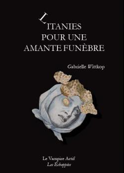 Litanies pour une amante funèbre par Gabrielle Wittkop-Ménardeau