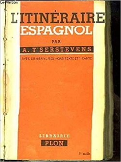 L'itinraire espagnol par Albert t'Serstevens