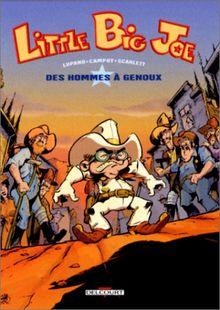 Little Big Joe, tome 1 : Des hommes  genoux par Wilfrid Lupano