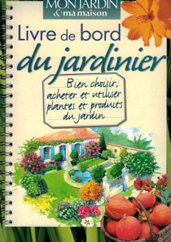 Livre de bord du jardinier par Franoise Horiot
