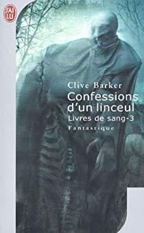 Livres de sang, tome 3 : Confession d'un linceul par Clive Barker