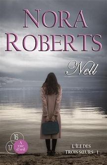 L'Île des trois soeurs, tome 1 : Nell par Nora Roberts