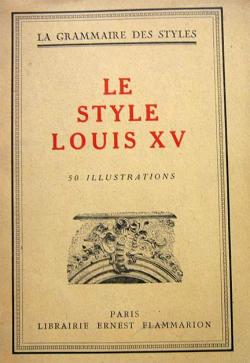 Le Style Louis XV - La Grammaire des Styles par Henry Martin