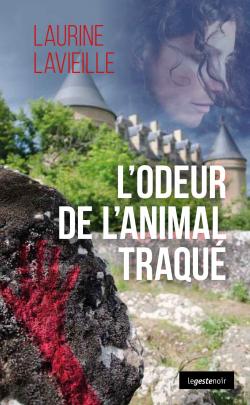 L'odeur de l'animal traqu par Laurine Lavieille