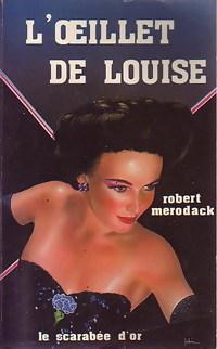L'oeillet de Louise par Robert Mrodack