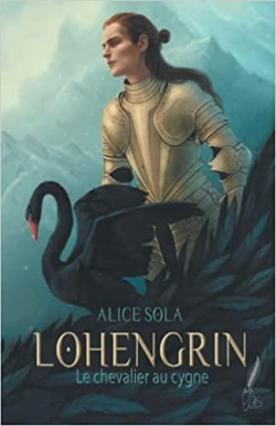 Lohengrin, Le Chevalier au Cygne par Alice Sola