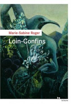 Loin-Confins par Marie-Sabine Roger