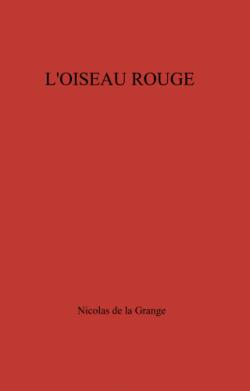 Loiseau rouge par Nicolas de La Grange