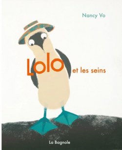 Lolo et les seins par Nancy Vo