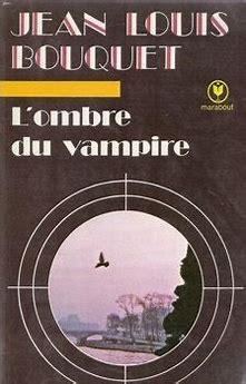 L'ombre du vampire par Jean-Louis Bouquet