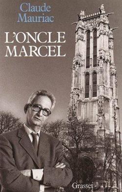 L\'oncle Marcel - Le temps immobile tome 10 par Claude Mauriac