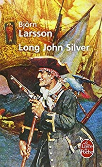 Long John Silver par Bjrn Larsson