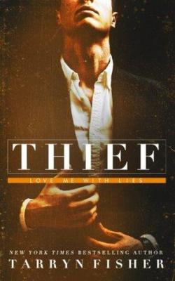 L'opportuniste, tome 3 : Thief par Tarryn Fisher