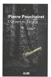 L'or vert du Sangha par Pierre Pouchairet