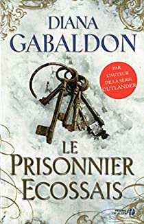 Lord John Grey, tome 4 : Le prisonnier cossais par Diana Gabaldon