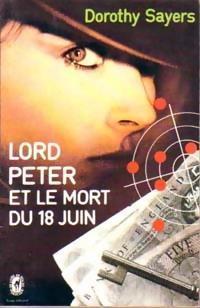 Lord Peter et le mort du 18 juin par Dorothy L. Sayers