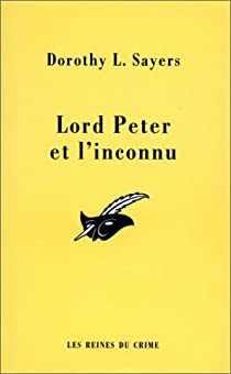 Lord Peter et l'inconnu par Dorothy L. Sayers