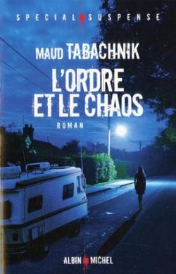 L'ordre et le chaos par Maud Tabachnik