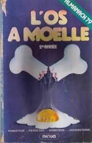 L'os  Moelle : Almanach 1979 par Pierre Dac