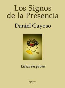 Los signos de la presencia par Daniel Gayoso