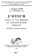 L'otium dans la vie morale et intellectuelle romaine par Jean-Marie Andr