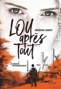 Lou, après tout, tome 1 : Le grand effondrement par Leroy