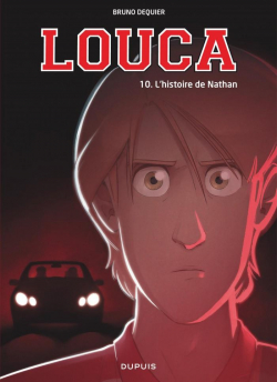 Louca, tome 10 : L'histoire de Nathan par Bruno Dequier