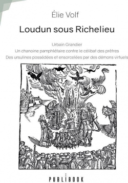 Loudun sous Richelieu par Elie Volf