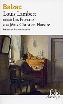 Louis Lambert - Les Proscrits - Jsus-Christ en Flandre par Honor de Balzac